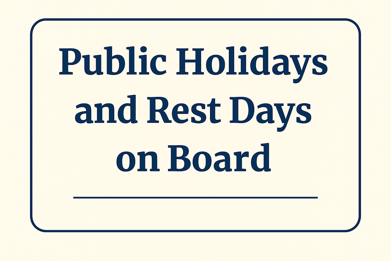 Public Holidays and Rest Days on Board for Seafarer.jpg